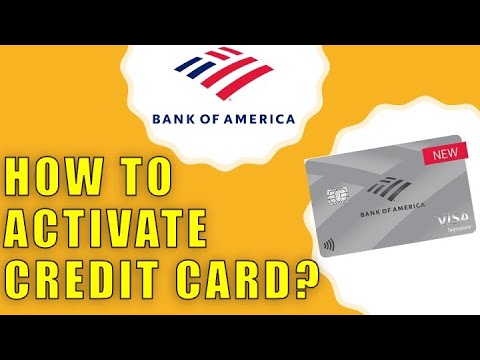 How to activate Bank of America Credit Card?