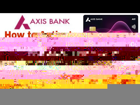 How to Activate Axis Bank New Credit Card & Set Pin|How to Set or Reset Pin of Axis Bank credit card