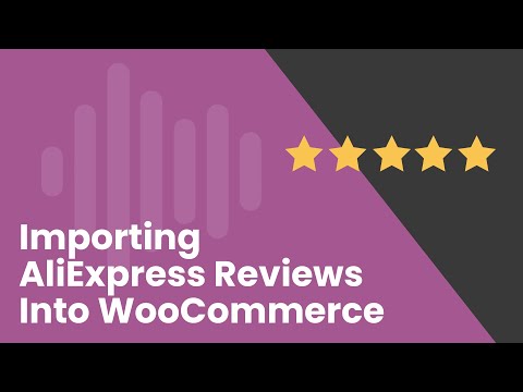 How to Import AliExpress Reviews into WooCommerce