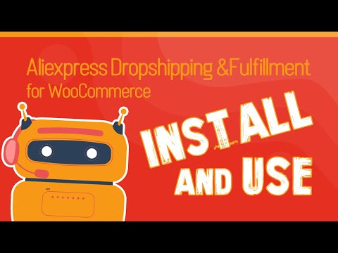 How to install and use Aliexpress Dropshipping and Fulfillment for WooCommerce