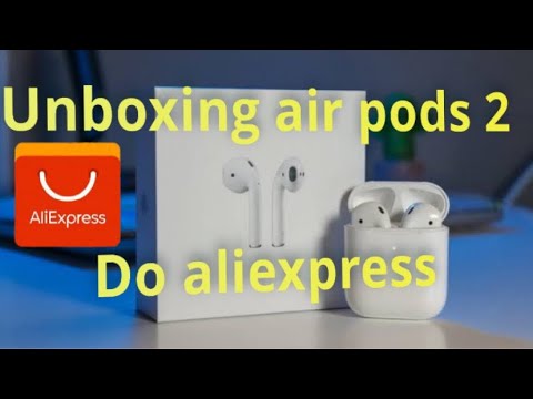 AirPods 2ª geração do AliExpress (unboxing #7)