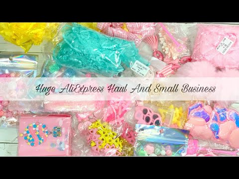 Huge AliExpress Haul And Small Business