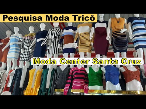 MODA CENTER SANTA CRUZ- PESQUISA MODA TRICÔ E MODA EVANGÉLICA NO ATACADO