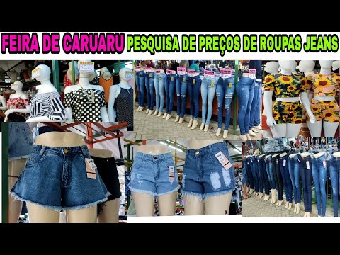 FEIRA DA SULANCA DE CARUARU PESQUISA DE PREÇOS DE ROUPAS JEANS