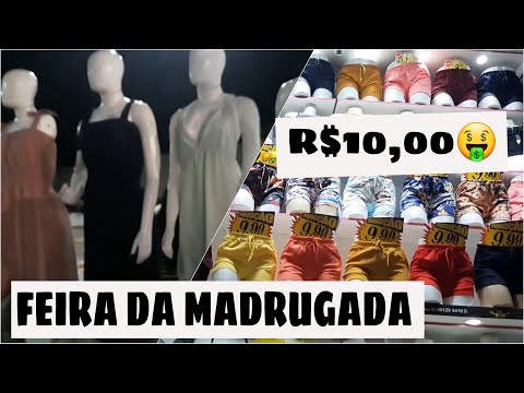 FEIRA DA MADRUGADA EM FORTALEZA | FEIRA DA SÉ MUITO BARATO, TUDO R$10,00 EP.1