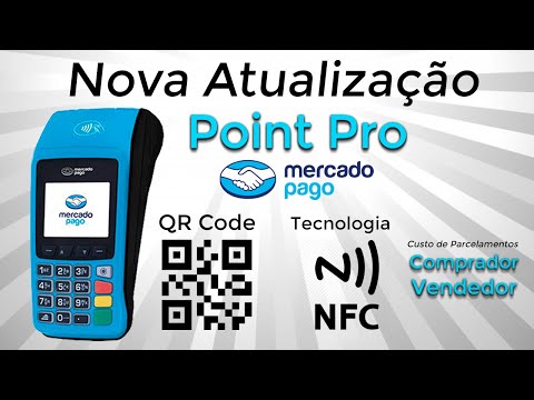 NOVA ATUALIZAÇÃO: Mercado Pago Point Pro – NFC / QR Code / Custo de Parcelamento