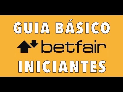 COMO FUNCIONA A BETFAIR – GUIA BÁSICO PARA INICIANTES