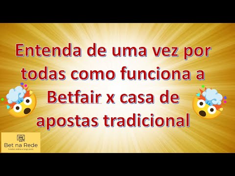 ✅ Apostas Esportivas: Como funciona? E Betfair Exchange? [ATUALIZADO 2022]