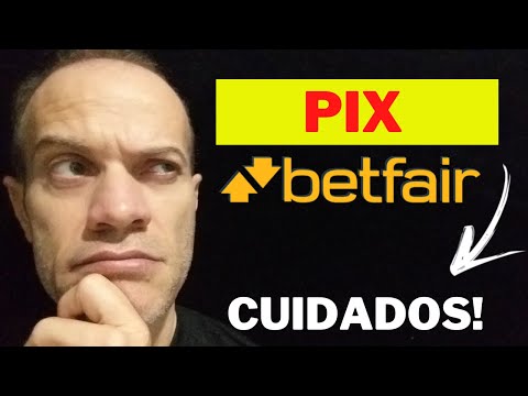 Como Fazer PIX Para Betfair? Cuidados e Recomendações!