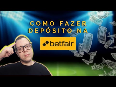 Como depositar na Betfair – [Atualizado]