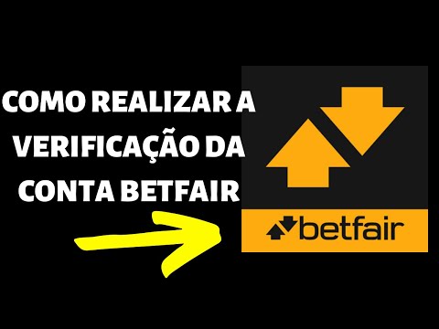 COMO REALIZAR A VERIFICAÇÃO DA CONTA BETFAIR