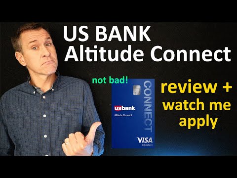 NEW CREDIT CARD: US Bank Altitude Connect Visa Review (+ Watch Me Apply and Get…)