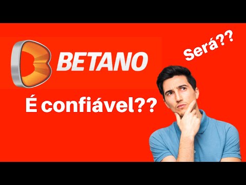 A Betano e uma casa de apostas confiável?