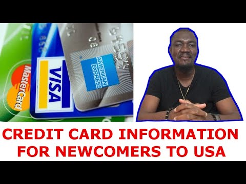 CREDIT CARD INFORMATION FOR NEWCOMERS TO USA