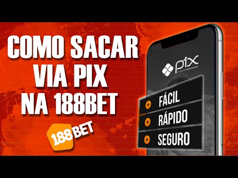 COMO SACAR PELO PIX NA 188BET