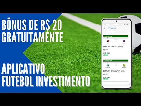 Pegue seu Bônus de R$ 20 para fazer sua Apostas Esportiva – Aplicativo Futebol Investimento