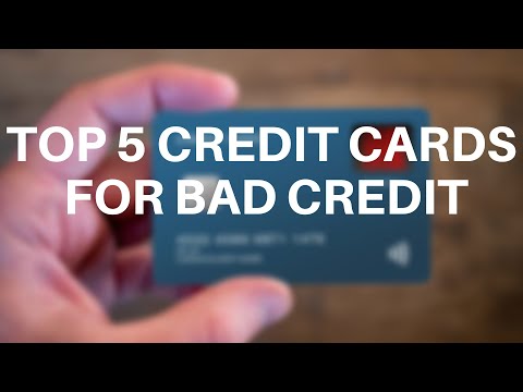 Top 5 Credit Cards For Bad Credit – 2020