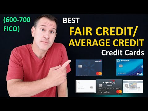 BEST Fair Credit Credit Cards / Average Credit Cards in 2021 – FICO Credit Scores 600 – 650 – 700