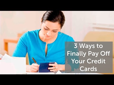 3 Ways to Finally Pay Off Your Credit Cards