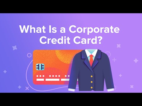 What Is a Corporate Credit Card?