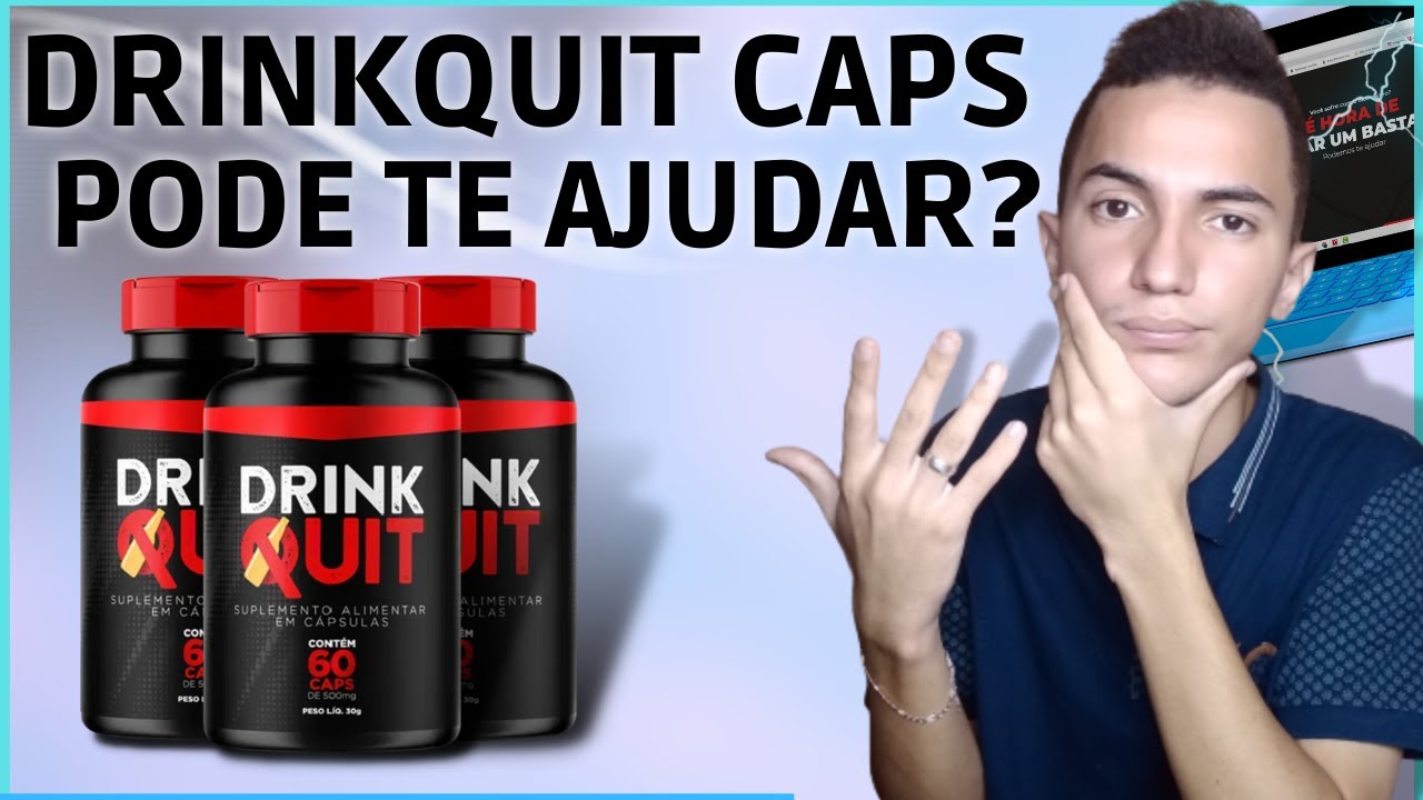DrinkQuit Caps é confiável? DrinkQuit Caps Como Tomar?