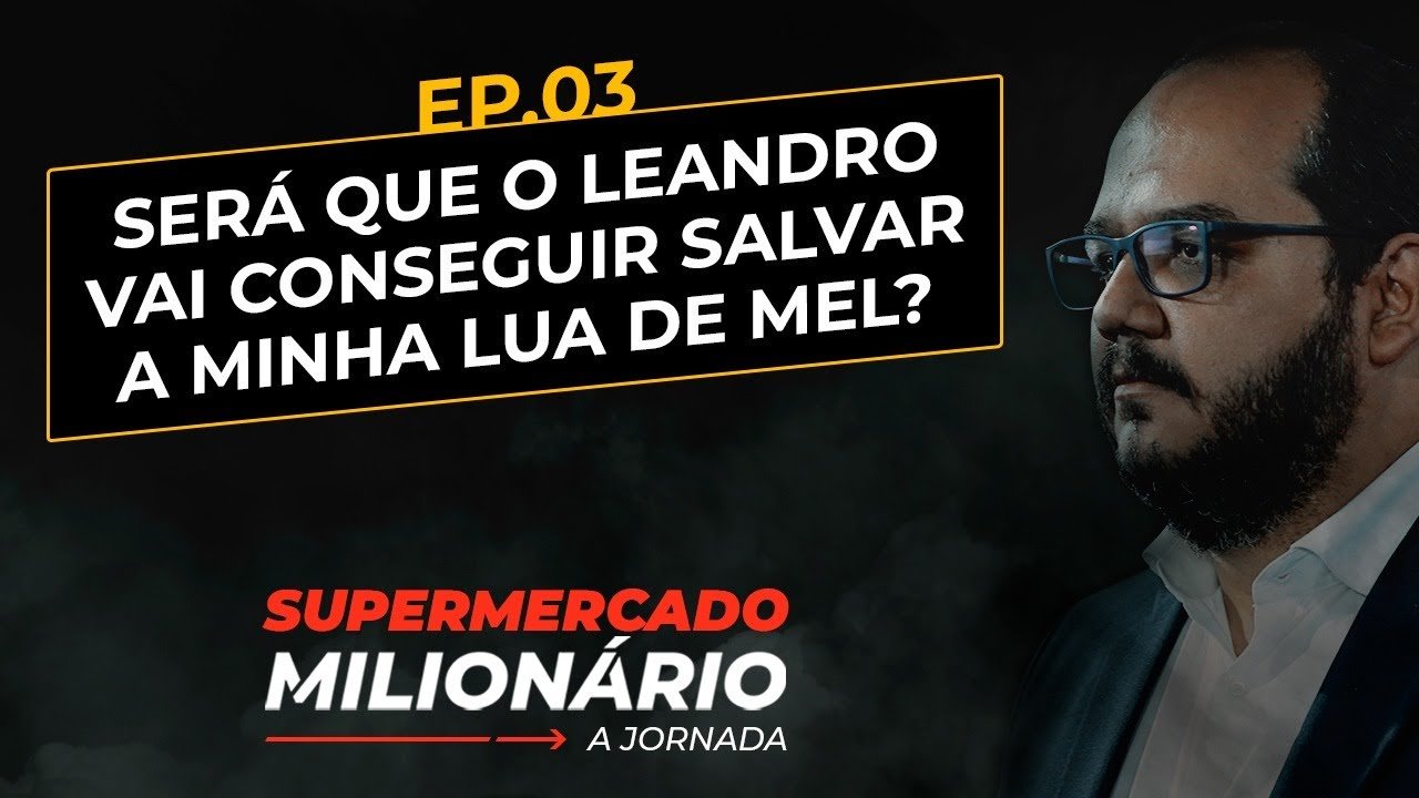 Ep. 03 | De Advogado a Dono de Supermercado | Supermercado Milionário | Leandro Rosadas