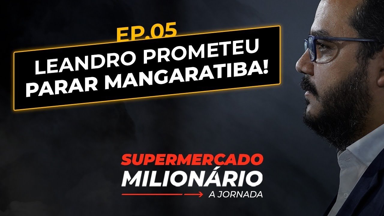 Ep. 05 | De Vendedor a Dono de Supermercado | Supermercado Milionário | Leandro Rosadas