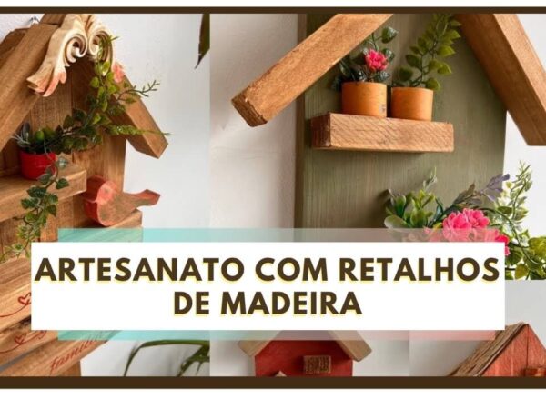 Artesanato de Madeira Incrível com Sucatas – 4 Ideias para Decoração de Casa